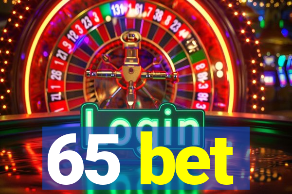 65 bet